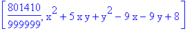 [801410/999999, x^2+5*x*y+y^2-9*x-9*y+8]